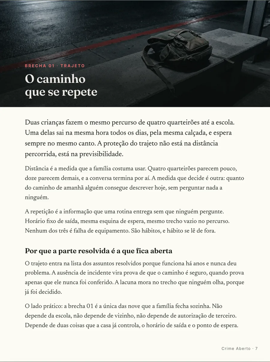 Abertura de brecha: Cada brecha abre em cena, com a família dela nomeada: trajeto, autorização, rastro ou vínculo
